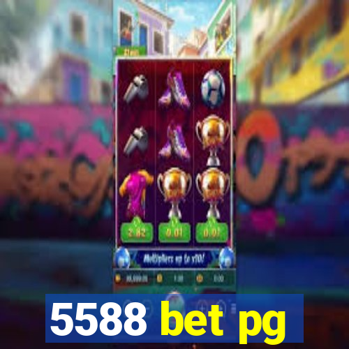 5588 bet pg